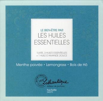 Couverture du livre « Le bien-être par les huiles essentielles » de Helene Lemoine aux éditions Hachette Pratique