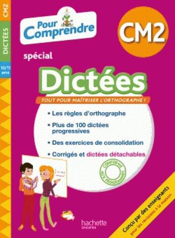 Couverture du livre « Pour comprendre dictees cm2 » de Daniel Berlion aux éditions Hachette Education