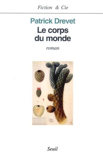 Couverture du livre « Le corps du monde » de Patrick Drevet aux éditions Seuil