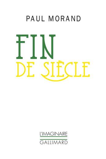 Couverture du livre « Fin de siècle » de Paul Morand aux éditions Gallimard