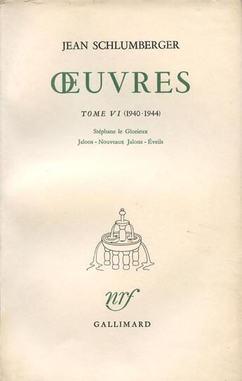 Couverture du livre « Oeuvres - 1940-1944 » de Jean Schlumberger aux éditions Gallimard