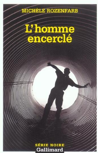 Couverture du livre « L'homme encerclé » de Michele Rozenfarb aux éditions Gallimard