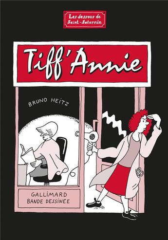 Couverture du livre « Tiff'Annie : les dessous de Saint-Saturnin » de Bruno Heitz aux éditions Gallimard Bd