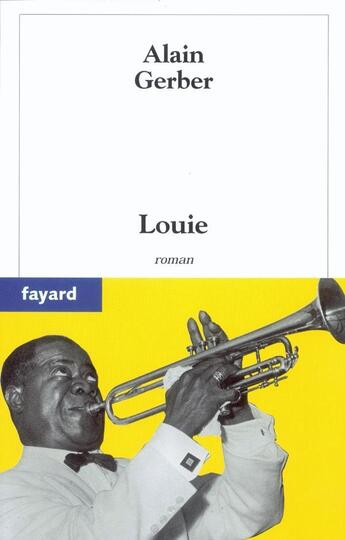 Couverture du livre « Louie » de Gerber Alain aux éditions Fayard