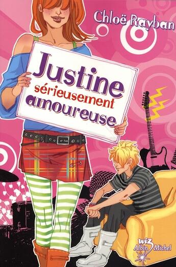 Couverture du livre « Justine, sérieusement amoureuse t.3 » de Chloe Rayban aux éditions Albin Michel Jeunesse