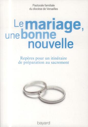 Couverture du livre « Le mariage, une bonne nouvelle » de  aux éditions Crer-bayard