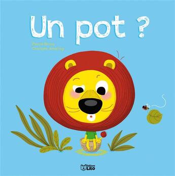 Couverture du livre « Les p'tits amis : un pot » de Ameling et Brissy aux éditions Lito