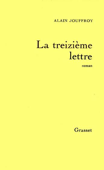 Couverture du livre « La treizième lettre » de Alain Jouffroy aux éditions Grasset