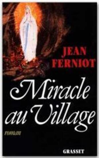 Couverture du livre « Miracle au village » de Jean Ferniot aux éditions Grasset