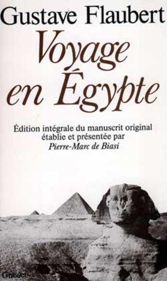 Couverture du livre « Voyage en Egypte » de Gustave Flaubert aux éditions Grasset