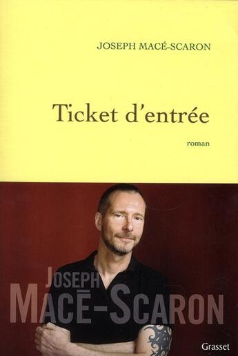 Couverture du livre « Ticket d'entrée » de Joseph Mace-Scaron aux éditions Grasset