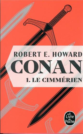 Couverture du livre « Conan Tome 1 ; Conan le Cimmérien » de Robert E. Howard aux éditions Le Livre De Poche