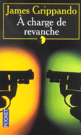 Couverture du livre « A Charge De Revanche » de Grippando James aux éditions Pocket
