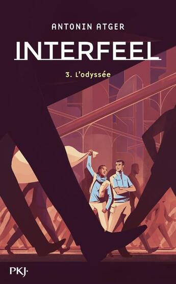 Couverture du livre « Interfeel Tome 3 : l'odyssée » de Antonin Atger aux éditions Pocket Jeunesse