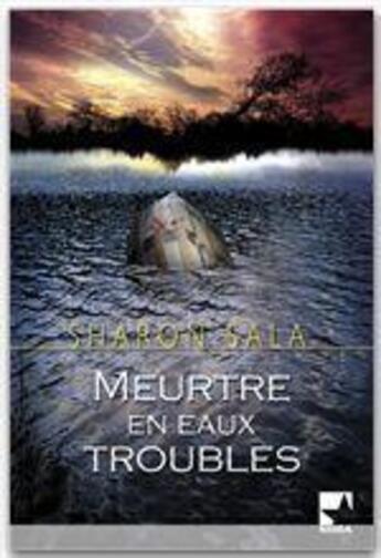 Couverture du livre « Meurtre en eaux troubles » de Sharon Sala aux éditions Harlequin