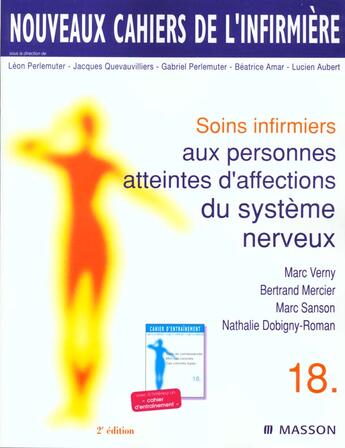 Couverture du livre « Soins Infirmiers Aux Personnes Atteintes D'Affections Du Systemes Nerveux T.18 » de Marc Verny et Nathalie Dobigny-Roman et Bertrand Mercier et Marc Sanson aux éditions Elsevier-masson