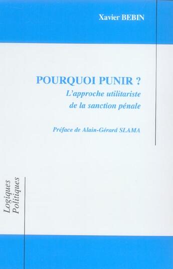 Couverture du livre « Pourquoi punir? - l'approche utilitariste de la sanction penale » de Xavier Bebin aux éditions L'harmattan