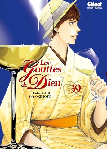 Couverture du livre « Les gouttes de Dieu Tome 39 » de Tadashi Agi et Shu Okimoto aux éditions Glenat