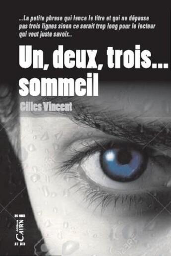 Couverture du livre « Un, deux, trois... sommeil » de Gilles Vincent aux éditions Cairn