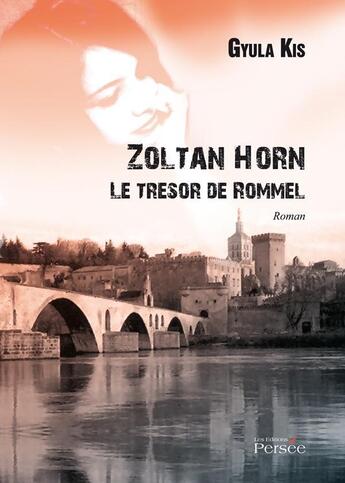 Couverture du livre « Zoltan Horn ; le trésor de Rommel » de Gyula Kis aux éditions Persee