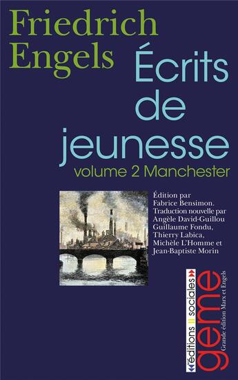 Couverture du livre « Écrits de jeunesse t.2 ; Manchester 1842-1844 » de Friedrich Engels aux éditions Editions Sociales