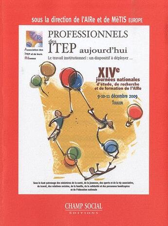 Couverture du livre « Professionnels des ITEP aujourd'hui » de Aire aux éditions Champ Social