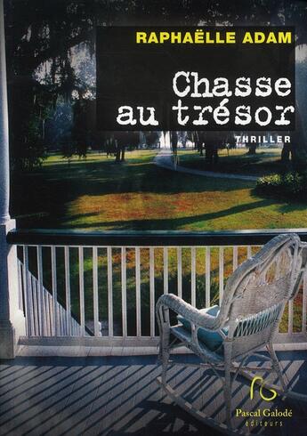 Couverture du livre « Chasse au trésor » de Raphaelle Adam aux éditions Pascal Galode