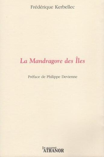 Couverture du livre « La Mandragore des îles » de Frederique Kerbellec aux éditions Nouvel Athanor