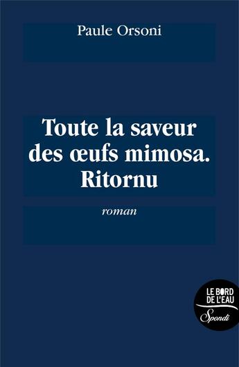 Couverture du livre « Toute la saveur des oeufs mimosa » de I Paule Orson aux éditions Bord De L'eau