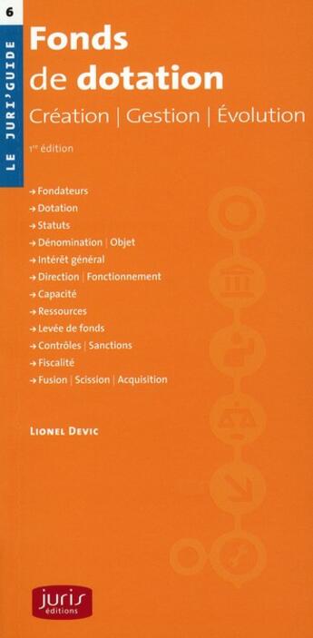 Couverture du livre « Fonds de dotation ; création, gestion, évolution » de Lionel Devic aux éditions Juris Editions