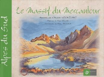 Couverture du livre « Le massif du Mercantour ; Alpes du Sud » de Alexis Nouailhat aux éditions Fournel