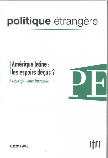 Couverture du livre « Politique etrangere n 3/2016 - amerique latine, espoirs decus- automne 2016 » de  aux éditions Politique Etrangere