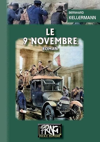 Couverture du livre « Le 9 novembre » de Bernhard Kellermann aux éditions Prng