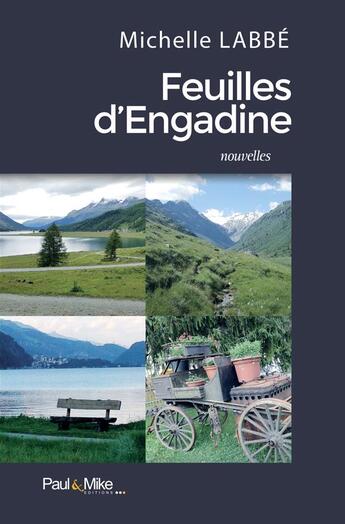 Couverture du livre « Feuilles d'engadine » de Michelle Labbé aux éditions Paul & Mike