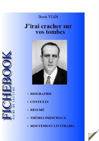 Couverture du livre « J'irai cracher sur vos tombes ; fiche de lecture » de Boris Vian aux éditions Les Editions De L'ebook Malin