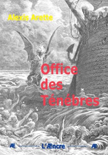 Couverture du livre « Office Des Tenebres » de Alexis Arette aux éditions Aencre