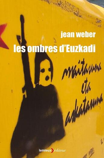 Couverture du livre « Les ombres d'Euzkadi » de Jean Weber aux éditions Lemieux