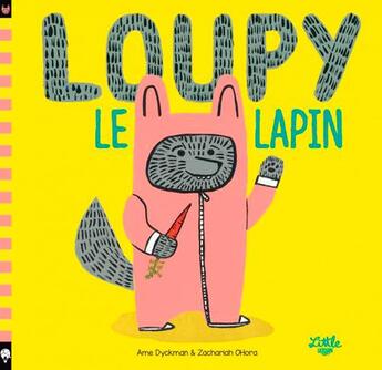 Couverture du livre « Loupy le lapin » de Zachariah Ohora et Ame Dyckman aux éditions Little Urban