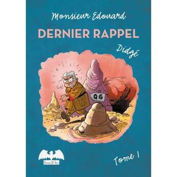 Couverture du livre « Monsieur Edouard t.1 ; dernier rappel » de Didge aux éditions De Varly