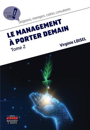 Couverture du livre « Le management à porter demain t.2 » de Virginie Loisel aux éditions Management Et Societe