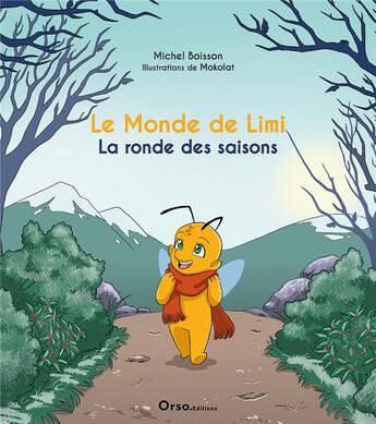 Couverture du livre « Le monde de Limi : la ronde des saisons » de Boisson Michel et Mokolat aux éditions Orso Editions