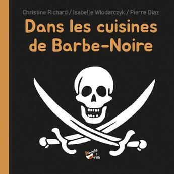 Couverture du livre « Dans les cuisines de barbe-noire » de Richard/Wlodarczyk aux éditions Babouche A Oreille