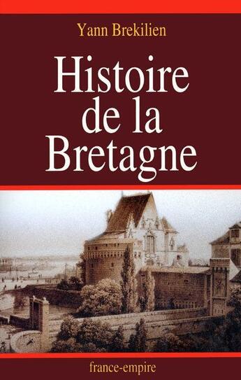 Couverture du livre « Histoire de la Bretagne » de Yann Brekilien aux éditions France-empire