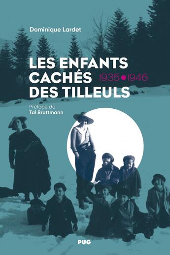 Couverture du livre « Les enfants cachés des tilleuls : 1935-1946 » de Dominique Lardet aux éditions Pu De Grenoble