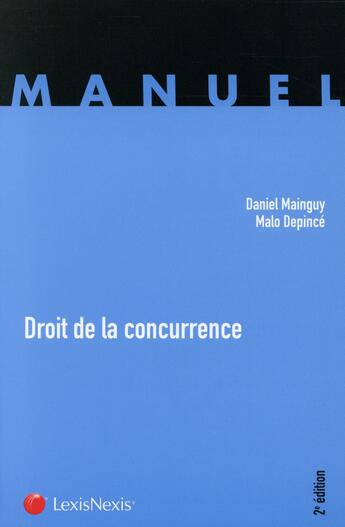 Couverture du livre « Droit de la concurrence » de Mainguy/Depince aux éditions Lexisnexis