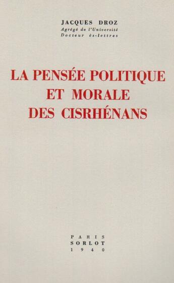 Couverture du livre « La pensée politique et morale des cisrhénans » de Jacques Droz aux éditions Nel