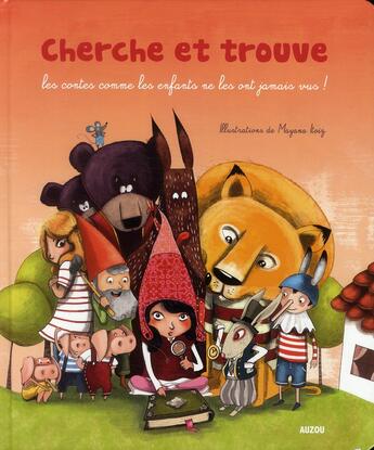 Couverture du livre « Cherche et trouve ; les contes comme les enfants ne les ont jamais vus ! » de Mayana Itoiz aux éditions Auzou