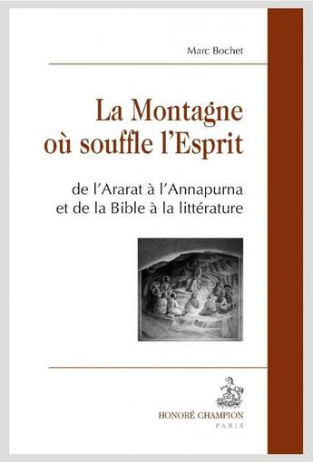 Couverture du livre « La montagne où souffle l'esprit » de Marc Bochet aux éditions Honore Champion