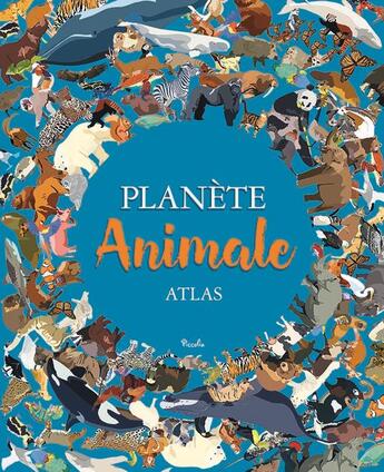 Couverture du livre « Planète animale » de Piccolia aux éditions Piccolia