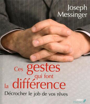 Couverture du livre « Ces gestes qui font la différence ; ces mots qui font la différence » de Joseph Messinger et Caroline Messinger aux éditions First